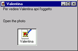 Valentina.  Per vedere Valentina apri l'oggetto. Open the photo. Valentina